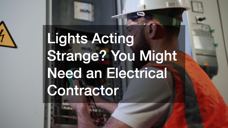 Lights Acting Strange? You Might Need an Electrical Contractor